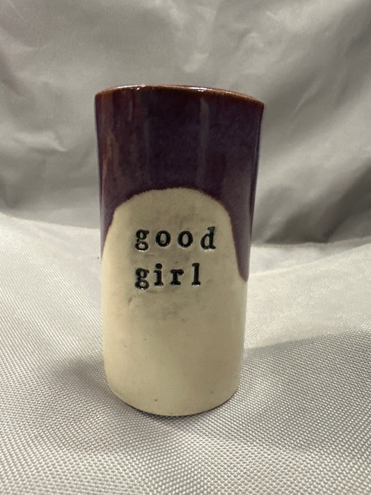 Shot Glass Tall - Good Girl - multiple colors