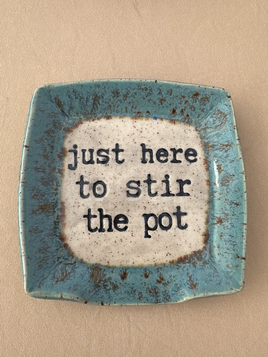 Spoon Rest Square - Just here to stir the pot - multiple colors