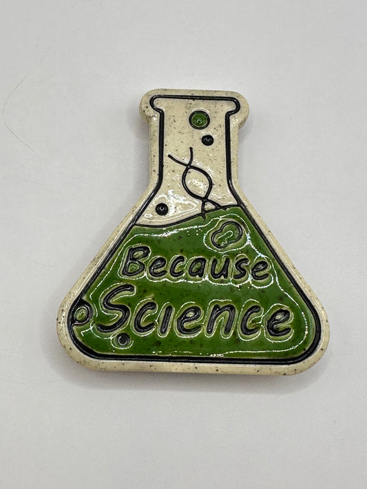 Magnet - Because Science (Multiple colors available)