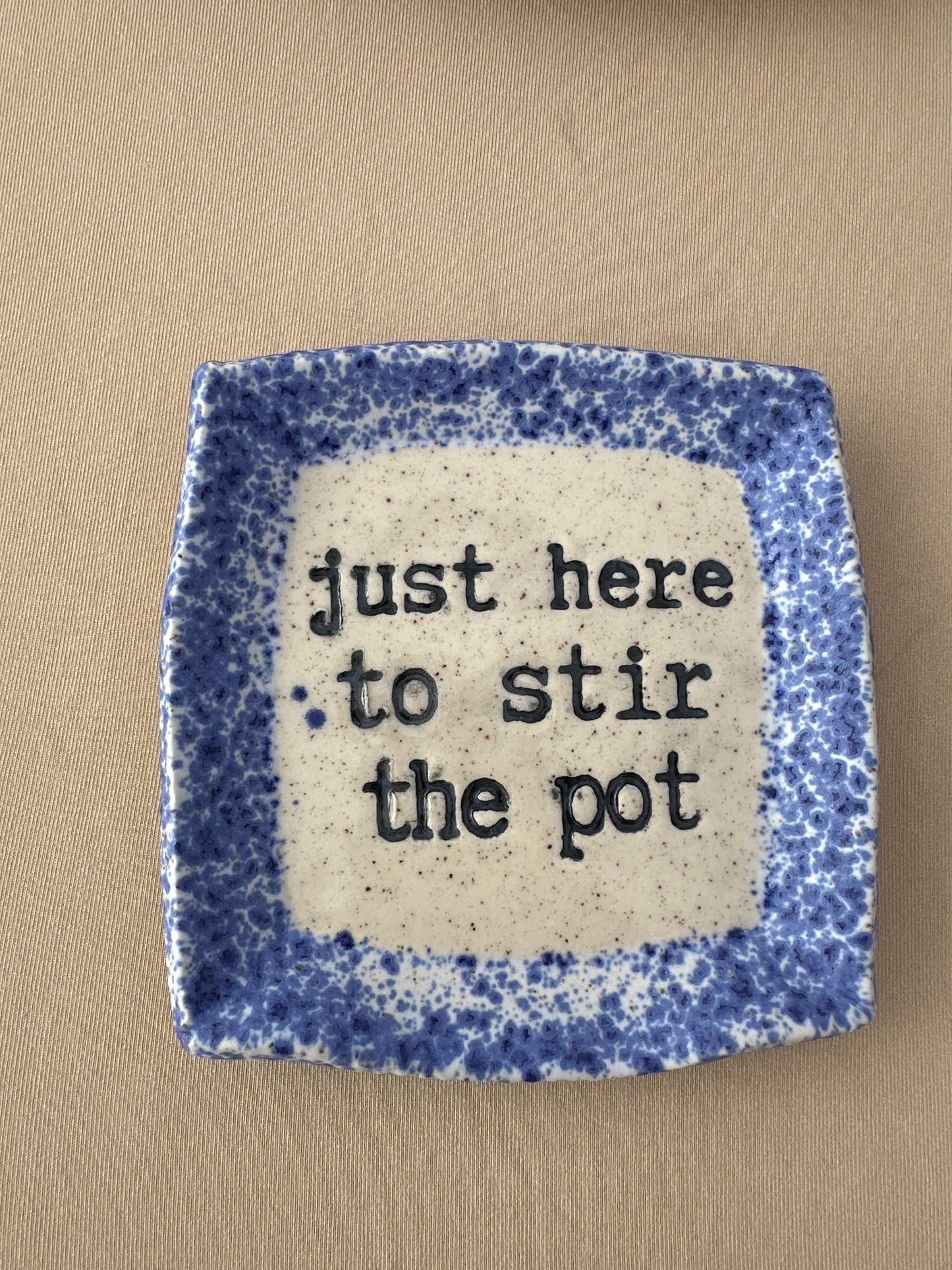 Spoon Rest Square - Just here to stir the pot - multiple colors