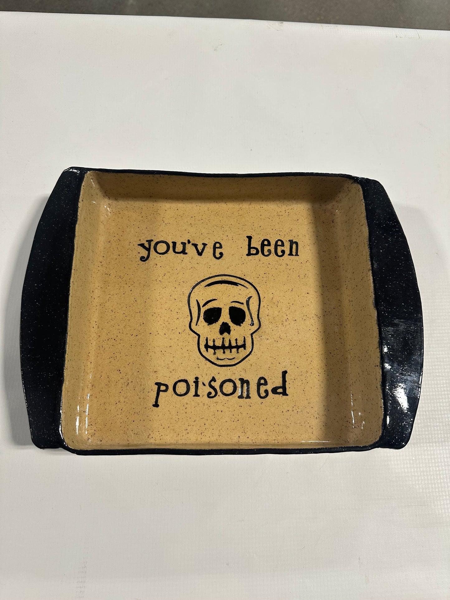 Serving Dish 9" x 9”- You’ve Been Poisoned