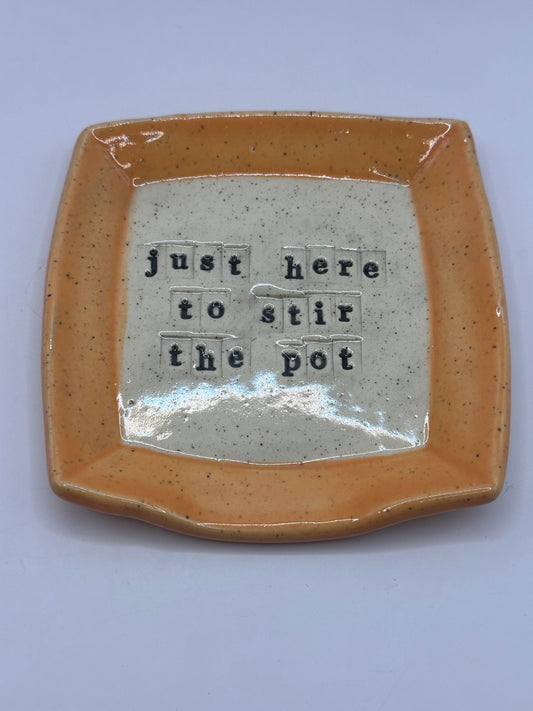 Spoon Rest Square - Just here to stir the pot - multiple colors