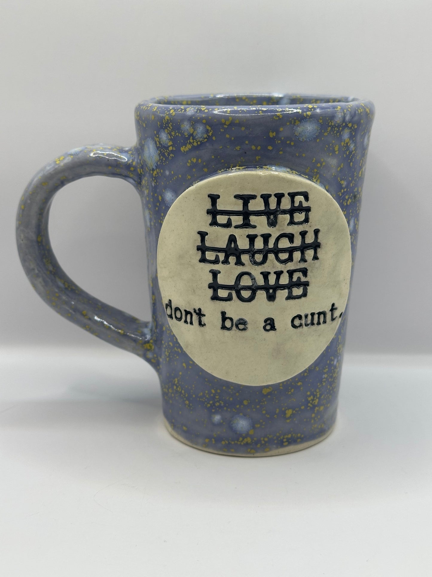Mug 16 oz - Don’t be a C*nt - Multiple Colors