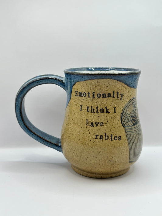 Mug 16 oz - Emotionally I Think I have Rabies - Multiple Colors