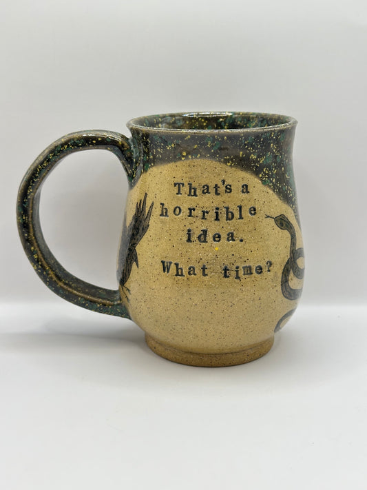 Mug 18 oz - Horrible Idea - Multiple Designs/Colors