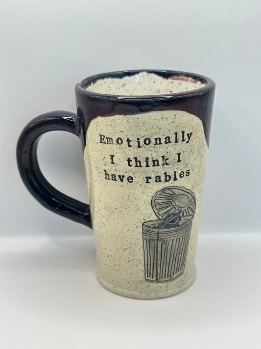 Mug 16 oz - Emotionally I Think I Have Rabies - Multiple Designs/Colors
